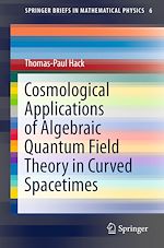 Download this eBook Cosmological Applications of Algebraic Quantum Field Theory in Curved Spacetimes