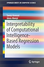 Télécharger le livre :  Interpretability of Computational Intelligence-Based Regression Models