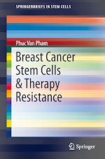 Télécharger le livre :  Breast Cancer Stem Cells & Therapy Resistance