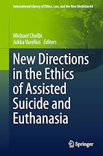 Télécharger le livre :  New Directions in the Ethics of Assisted Suicide and Euthanasia