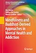 Télécharger le livre :  Mindfulness and Buddhist-Derived Approaches in Mental Health and Addiction