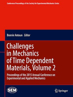 Téléchargez le livre :  Challenges in Mechanics of Time Dependent Materials, Volume 2