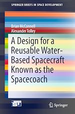 Télécharger le livre :  A Design for a Reusable Water-Based Spacecraft Known as the Spacecoach