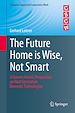 Télécharger le livre :  The Future Home is Wise, Not Smart
