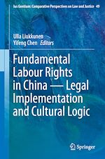 Download this eBook Fundamental Labour Rights in China - Legal Implementation and Cultural Logic