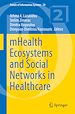Télécharger le livre :  mHealth Ecosystems and Social Networks in Healthcare
