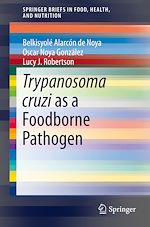 Télécharger le livre :  Trypanosoma cruzi as a Foodborne Pathogen