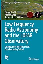 Télécharger le livre :  Low Frequency Radio Astronomy and the LOFAR Observatory