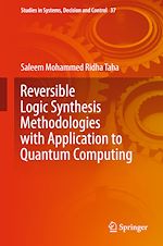 Télécharger le livre :  Reversible Logic Synthesis Methodologies with Application to Quantum Computing