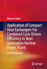 Télécharger le livre :  Application of Compact Heat Exchangers For Combined Cycle Driven Efficiency In Next Generation Nuclear Power Plants