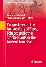 Télécharger le livre :  Perspectives on the Archaeology of Pipes, Tobacco and other Smoke Plants in the Ancient Americas