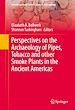 Télécharger le livre :  Perspectives on the Archaeology of Pipes, Tobacco and other Smoke Plants in the Ancient Americas
