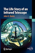 Télécharger le livre :  The Life Story of an Infrared Telescope