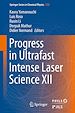 Télécharger le livre :  Progress in Ultrafast Intense Laser Science XII