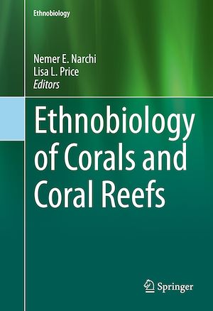 Téléchargez le livre :  Ethnobiology of Corals and Coral Reefs