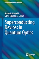 Télécharger le livre :  Superconducting Devices in Quantum Optics