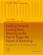 Télécharger le livre :  Looking Forward, Looking Back: Drawing on the Past to Shape the Future of Marketing