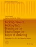 Télécharger le livre :  Looking Forward, Looking Back: Drawing on the Past to Shape the Future of Marketing