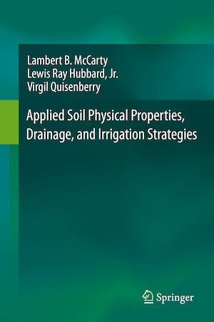 Téléchargez le livre :  Applied Soil Physical Properties, Drainage, and Irrigation Strategies.