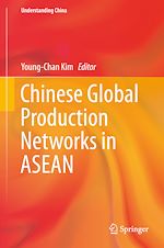 Télécharger le livre :  Chinese Global Production Networks in ASEAN