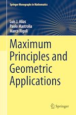 Télécharger le livre :  Maximum Principles and Geometric Applications