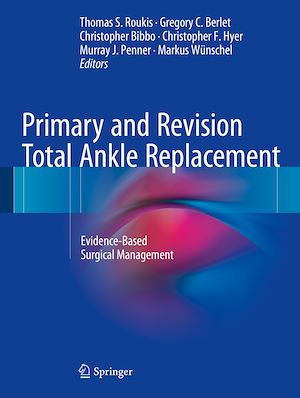 Téléchargez le livre :  Primary and Revision Total Ankle Replacement