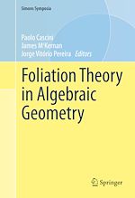 Télécharger le livre :  Foliation Theory in Algebraic Geometry