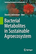 Télécharger le livre :  Bacterial Metabolites in Sustainable Agroecosystem
