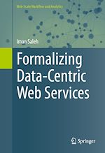 Télécharger le livre :  Formalizing Data-Centric Web Services