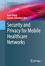 Télécharger le livre :  Security and Privacy for Mobile Healthcare Networks