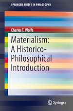 Télécharger le livre :  Materialism: A Historico-Philosophical Introduction