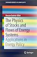 Télécharger le livre :  The Physics of Stocks and Flows of Energy Systems