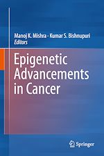 Télécharger le livre :  Epigenetic Advancements in Cancer