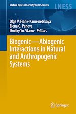 Télécharger le livre :  Biogenic—Abiogenic Interactions in Natural and Anthropogenic Systems