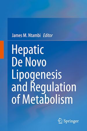 Téléchargez le livre :  Hepatic De Novo Lipogenesis and Regulation of Metabolism