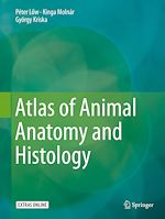 Télécharger le livre :  Atlas of Animal Anatomy and Histology