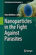 Télécharger le livre :  Nanoparticles in the Fight Against Parasites