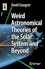 Télécharger le livre :  Weird Astronomical Theories of the Solar System and Beyond