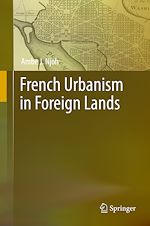 Télécharger le livre :  French Urbanism in Foreign Lands