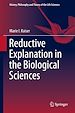 Télécharger le livre :  Reductive Explanation in the Biological Sciences