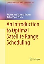 Download this eBook An Introduction to Optimal Satellite Range Scheduling