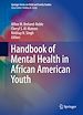 Télécharger le livre :  Handbook of Mental Health in African American Youth