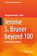 Télécharger le livre :  Jerome S. Bruner beyond 100