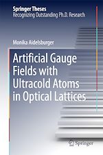 Télécharger le livre :  Artificial Gauge Fields with Ultracold Atoms in Optical Lattices