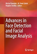 Télécharger le livre :  Advances in Face Detection and Facial Image Analysis