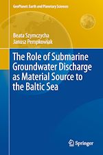 Télécharger le livre :  The Role of Submarine Groundwater Discharge as Material Source to the Baltic Sea