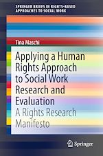 Télécharger le livre :  Applying a Human Rights Approach to Social Work Research and Evaluation