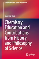 Télécharger le livre :  Chemistry Education and Contributions from History and Philosophy of Science
