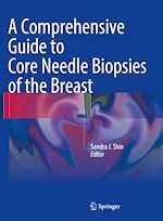 Télécharger le livre :  A Comprehensive Guide to Core Needle Biopsies of the Breast