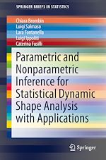 Download this eBook Parametric and Nonparametric Inference for Statistical Dynamic Shape Analysis with Applications